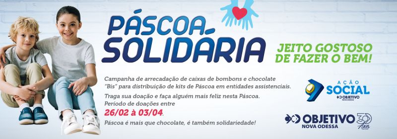 Colégio Objetivo Nova Odessa lança a campanha Páscoa Solidária